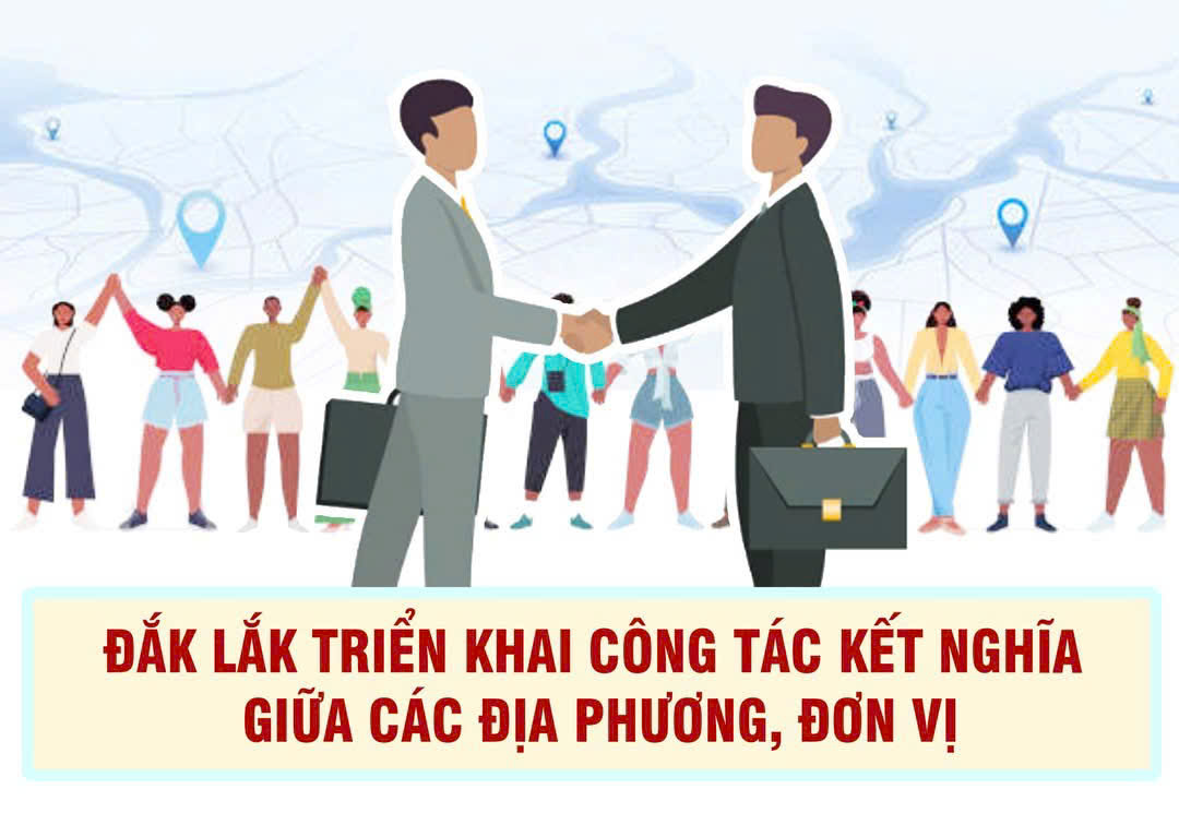 Đắk Lắk triển khai công tác kết nghĩa giữa các địa phương đơn vị