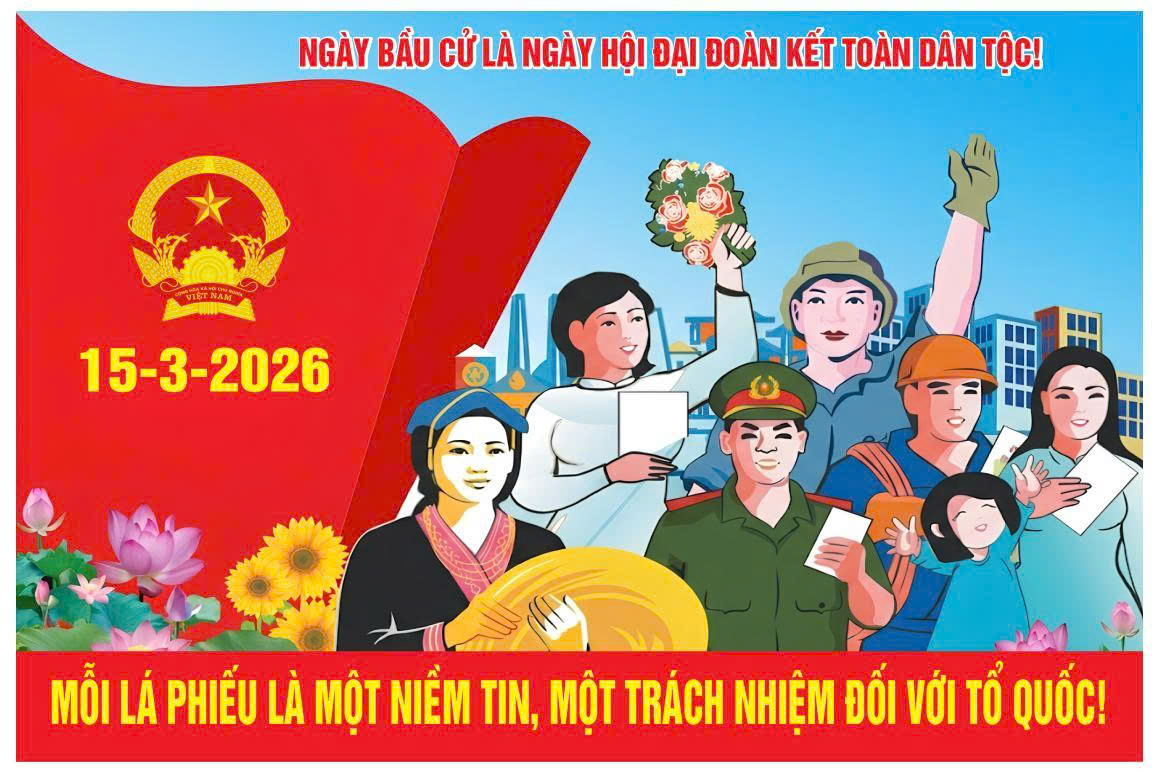 Ý nghĩa của cuộc bầu cử Đại biểu Quốc hội khóa XVI và đại biểu Hội đồng nhân dân các cấp nhiệm kỳ 2026-2031